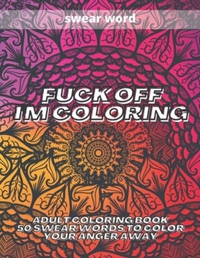 Cover for Kr Colins · Fuck Off i'm coloring (Pocketbok) (2020)