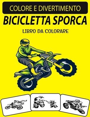 Cover for Black Rose Press House · Bicicletta Sporca Libro Da Colorare (Paperback Book) (2020)