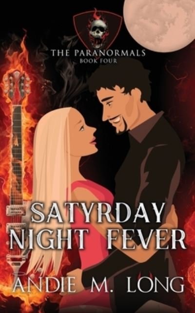 Andie M Long · Satyrday Night Fever (Paperback Book) (2020)
