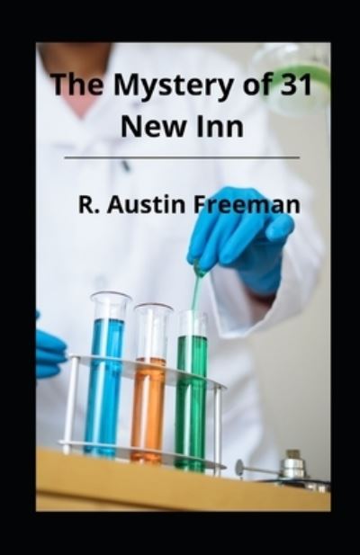 Cover for R Austin Freeman · The Mystery of 31 New Inn illustrated (Taschenbuch) (2021)