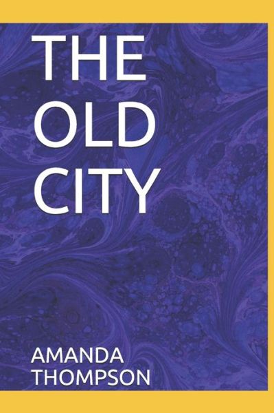 Cover for Amanda THOMPSON · Old City (Bok) (2021)