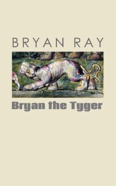Cover for Bryan Ray · Bryan the Tyger (Paperback Book) (2021)