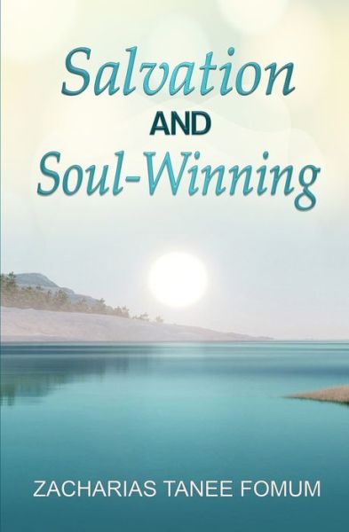 Cover for Zacharias Tanee Fomum · Salvation And Soul-Winning - Evangelism (Paperback Book) (2021)