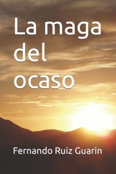 Cover for Fernando Ruiz · La maga del ocaso (Paperback Book) (2022)