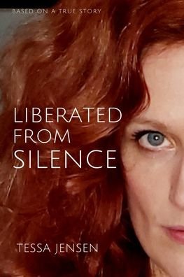 Liberated From Silence - Tessa S Jensen - Livres - Tessa Shanay Jensen - 9798985832600 - 23 mars 2022