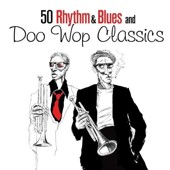 Cover for 50 Rhythm &amp; Blues and Doo Wop Classics (CD) (2014)