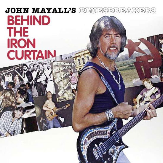 Cover for John Mayall's Bluesbreakers · Behind The Iron Curtain (LP) (2019)