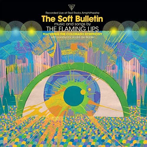 Cover for The Flaming Lips · The Soft Bulletin: Live at Red Rocks (Feat. the Colorado Symphony &amp; André De Riddler) (LP) (2019)
