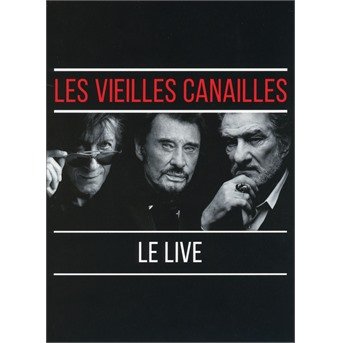 Le Live ! - Les Vieilles Canailles - Musiikki - WARNER FRANCE - 0190295380601 - perjantai 8. marraskuuta 2019