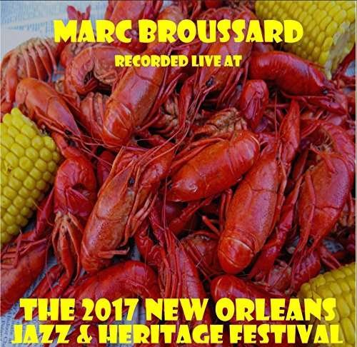 Cover for Marc Broussard · Live at Jazzfest 2017 (CD) (2017)