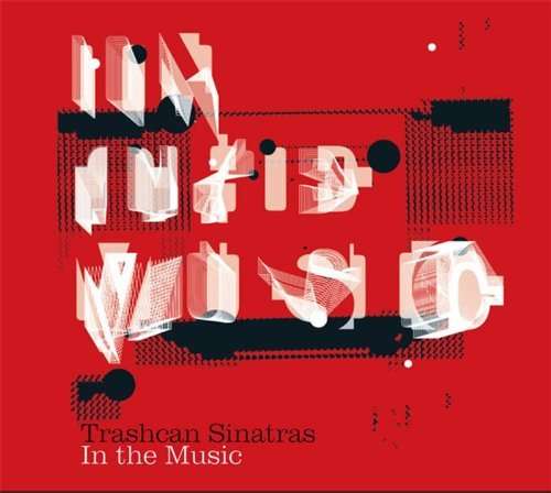 In the Music - Trashcan Sinatras - Music -  - 0649241876601 - 