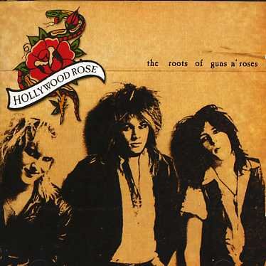 Roots of Guns 'n Roses - Hollywood Rose - Music - NEON - 0690978345601 - January 13, 2008
