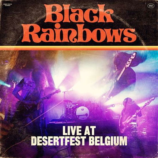 Live At Desertfest Belgium (Coloured Vinyl) - Black Rainbows - Music - HEAVY PSYCH SOUNDS - 0700721361601 - February 25, 2022