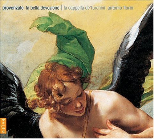 Bella Devozione - Provenzale / Florio / Cappella De Turchini - Musik - NAIVE OTHER - 0709861303601 - 17 augusti 2004