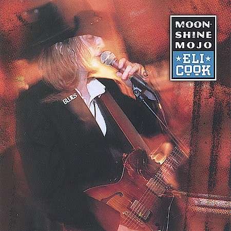 Cover for Eli Cook · Moonshine Mojo (CD) (2005)