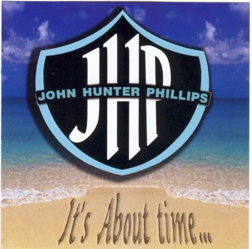 Cover for John Hunter Phillips · It's About Time (CD) (2006)