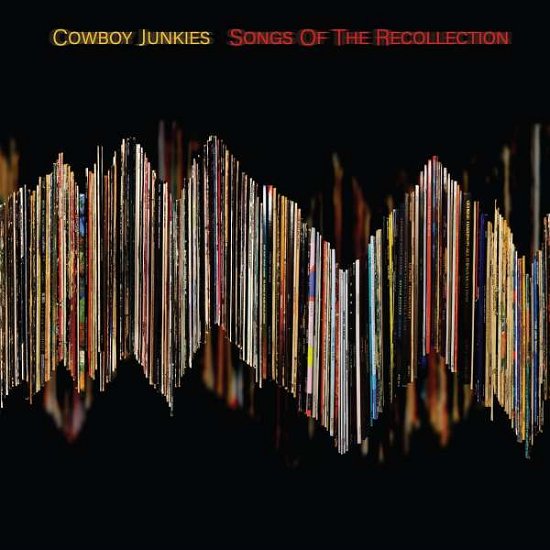 Cover for Cowboy Junkies · Songs of the Recollection (LP) (2022)
