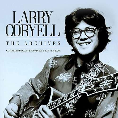 Cover for Larry Coryell · The Archives (CD) (2017)