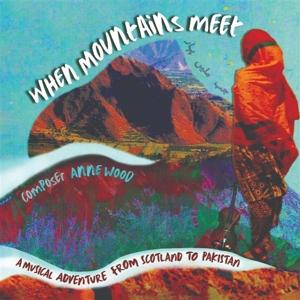 Cover for Anne Wood · When Mountains Meet (CD) (2024)