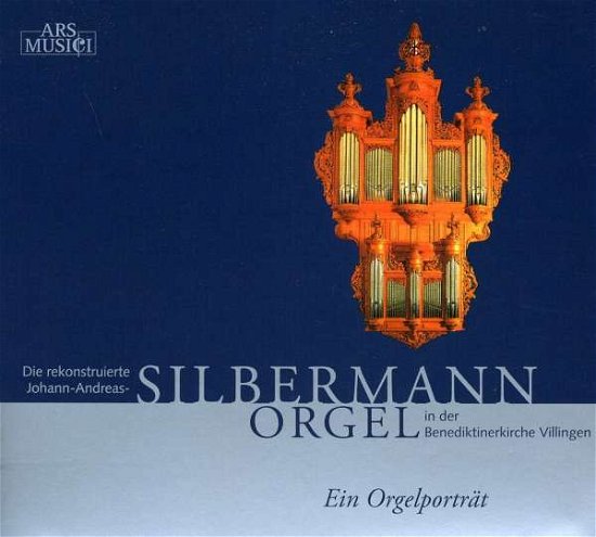 Die Rekonstr. Silbermann-orgel - Aa.vv. - Musik - Ars Musici - 0885150323601 - 15. juli 2011