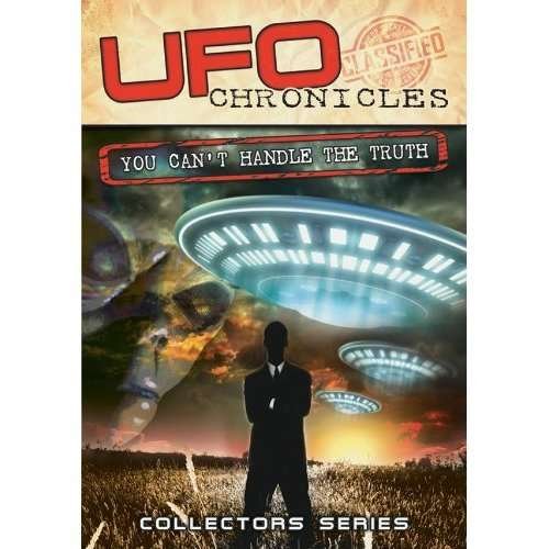 UFO Chronicles 3 - Ufo Chronicles: You Can't Handle the Truth - Film - Proper Music - 0886470882601 - 10. marts 2014