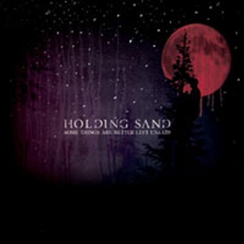 Cover for Holding Sand · Some Things Are Better Left Unsaid (CD) [Digipak] (2012)