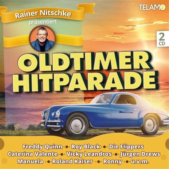 Rainer Nitschke Präsentiert Die Oldtimer Hitparade - Various Artists - Musiikki - TELAMO - 4053804311601 - perjantai 2. maaliskuuta 2018