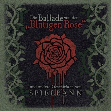 Cover for Spielbann · Die Ballade Von Der Blutigen Rose (Ltd. A5 Digi) (CD) [Ltd A5 edition] [Box set] (2017)