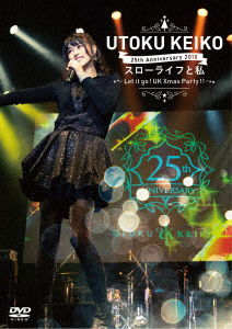 Cover for Utoku Keiko · Utoku Keiko 25th Anniversary 2018 Slow Life to Watashi-let It Go! UK Xmas Party! (MDVD) [Japan Import edition] (2019)