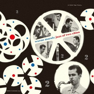 Cover for Warne Marsh · Jazz Of Two Cities (CD) [Japan Import edition] (2021)
