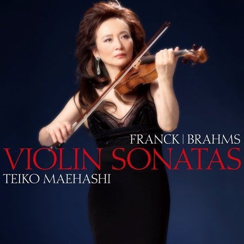 Cover for Teiko Maehashi · Frank &amp; Brahms: Violin Sonata (CD) [Japan Import edition] (2014)