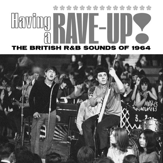 Various Artists · Having A Rave Up! The British R&B Sounds Of 1964 (CD) (2024)