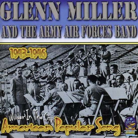 Cover for Glenn Miller &amp; Army Air Force Band · American Popular Song 1943-46 (CD) (2019)