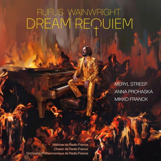 Rufus Wainwright: Dream Requiem - Meryl Streep & Anna Prohaska & Mikko Franck & Maîtrise De Radio France & Choeur De Radio France & Orchestre Philharmonique De Radio France - Music - WARNER CLASSICS - 5021732500601 - January 17, 2025