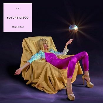 Future Disco 15: Mirrorball Hotel · Future Disco 15 (mirrorball Motel) (CD) (2022)