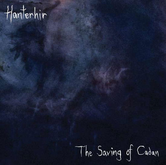 Saving Of Cadan - Hanterhir - Music - CARGO UK - 5060446071601 - August 2, 2018