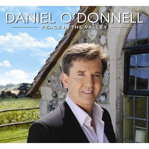 Peace in the Valley - Daniel O'donnell - Musik - ROSETTE - 5099386326601 - 1 december 2014
