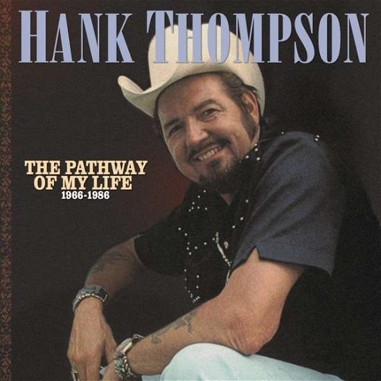 Cover for Hank Thompson · Pathway Of My Life (CD) [Box set] (2013)