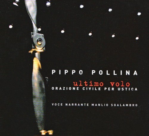 Cover for Pippo Pollina · Ultimo Volo - Orazione Civile Per Ustica (CD) (2017)