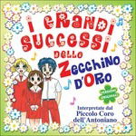 Cover for Compilation · I Grandi Successi Dello Zecchino D'Oro (Piccolo Coro Dell'Antoniano) (CD)