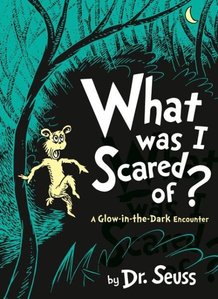 Cover for Dr. Seuss · What Was I Scared Of? (Buch) (2017)