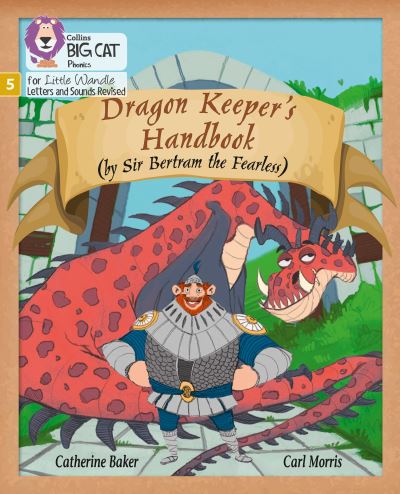 Cover for Catherine Baker · Dragon Keeper’s Handbook: Phase 5 Set 1 - Big Cat Phonics for Little Wandle Letters and Sounds Revised (Paperback Book) (2021)