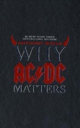 Why AC/DC Matters - AC/DC - Boeken - WI.TH - 9780061804601 - 13 oktober 2009