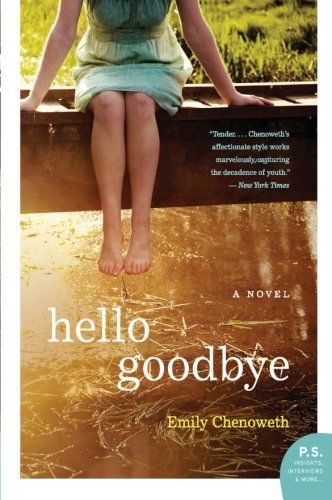 Cover for Emily Chenoweth · Hello Goodbye: a Novel (Paperback Book) [Reprint edition] (2011)