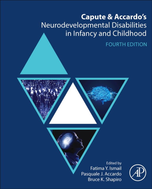 Capute and Accardo's Neurodevelopmental Disabilities in Infancy and Childhood -  - Książki - Elsevier Science Publishing Co Inc - 9780128240601 - 25 października 2024