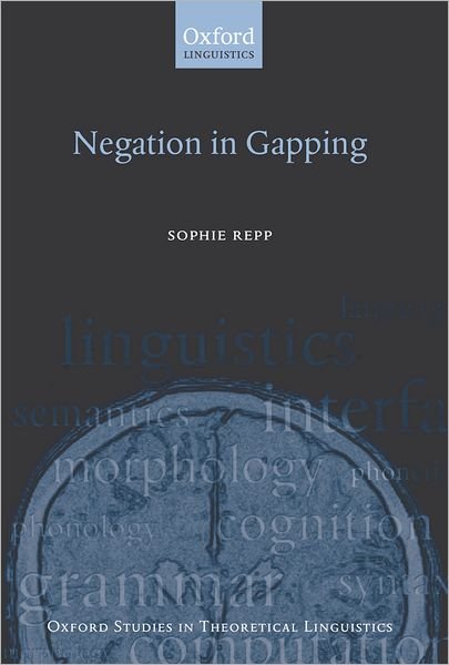 Cover for Repp, Sophie (, Humboldt University) · Negation in Gapping - Oxford Studies in Theoretical Linguistics (Hardcover Book) (2009)