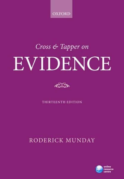 Cover for Munday, Roderick (Reader Emeritus in Law, Reader Emeritus in Law, University of Cambridge) · Cross &amp; Tapper on Evidence (Paperback Book) [13 Revised edition] (2018)