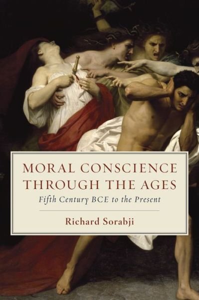 Cover for Richard Sorabji · Moral Conscience through the Ages : Fifth Century BCE to the Present (Paperback Book) (2018)