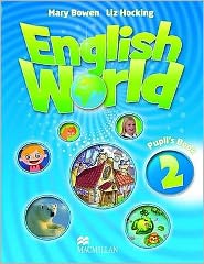 English World 2 Pupil's Book - Mary Bowen - Kirjat - Macmillan Education - 9780230024601 - torstai 15. tammikuuta 2009