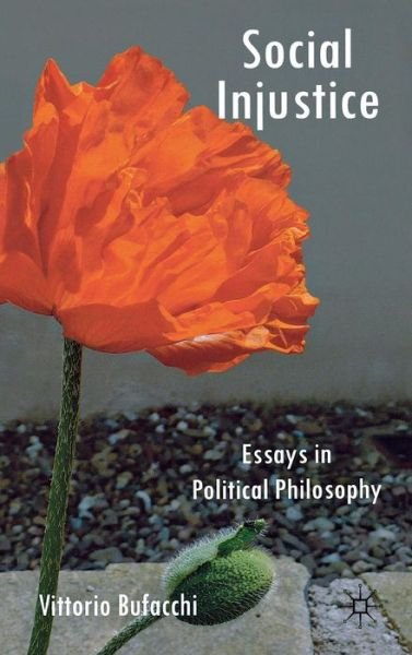 Cover for V. Bufacchi · Social Injustice: Essays in Political Philosophy (Innbunden bok) (2011)